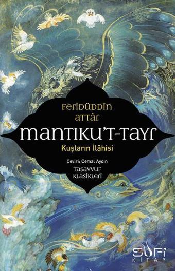 Mantıku't-Tayr-Kuşların İlahisi - Feridü'd-din Attar - Sufi Kitap