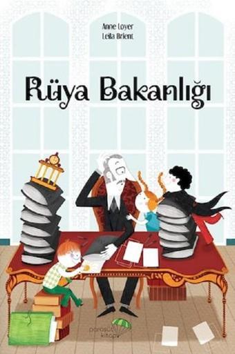 Rüya Bakanlığı - Anne Loyer - Paraşüt Kitap