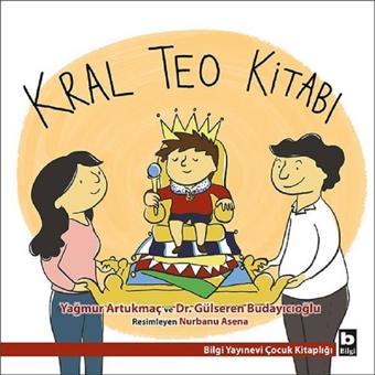 Kral Teo Kitabı - Gülseren Budayıcıoğlu - Bilgi Yayınevi