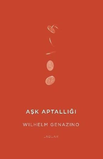 Aşk Aptallığı - Wilhelm Genazino - Jaguar Kitap