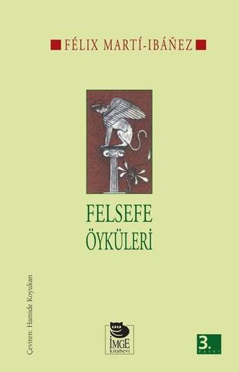 Felsefe Öyküleri - Felix Marti İbanez - İmge Kitabevi