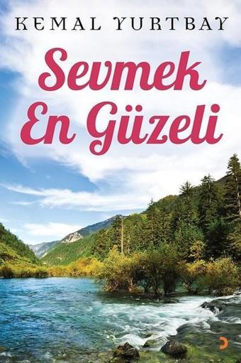 Sevmek En Güzeli - Kemal Yurtbay - Cinius Yayınevi