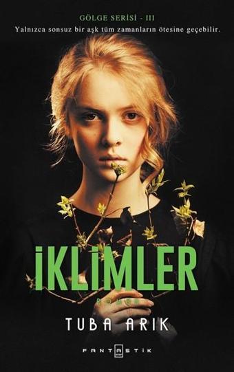 İklimler-Gölge Serisi 3 - Tuba Arık - Fantastik Kitap