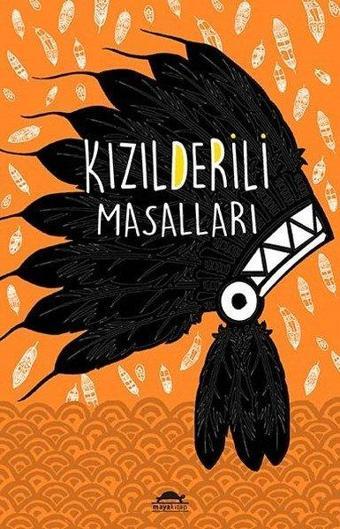 Kızılderili Masalları-Özel Ayracıyla - Kolektif  - Maya Kitap