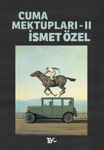 Cuma Mektupları 2 - İsmet Özel - Tiyo Yayınları