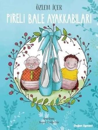 Pireli Bale Ayakkabıları - Özlem İçer - Doğan ve Egmont Yayıncılık