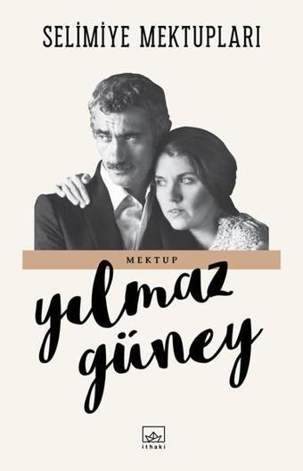 Selimiye Mektupları - Yılmaz Güney - İthaki Yayınları