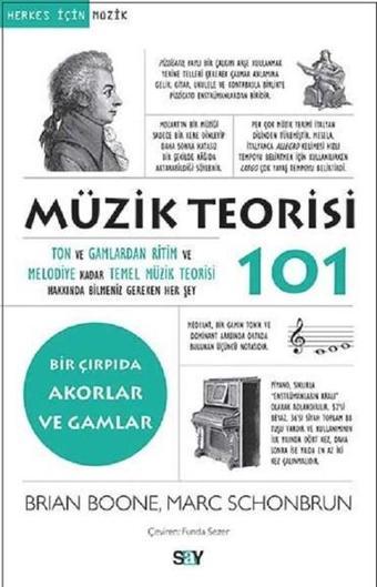 Müzik Teorisi 101-Bir Çırpıda Akorlar ve Gamlar - Marc Schonbrun - Say Yayınları