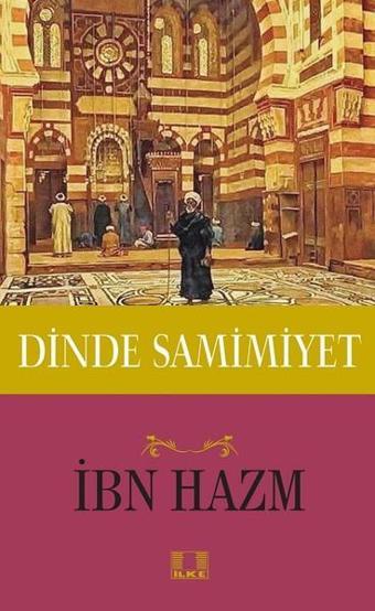 Dinde Samimiyet - İbn Hazm - İlke Yayıncılık