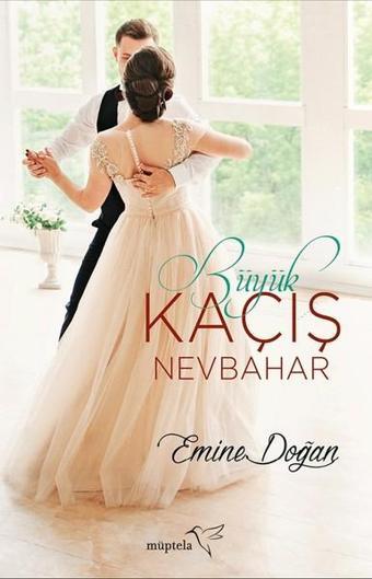 Büyük Kaçış-Nevbahar - Emine Doğan - Müptela Yayınları