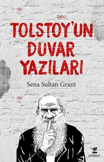 Tolstoy'un Duvar Yazıları - Kolektif  - Çalıkuşu