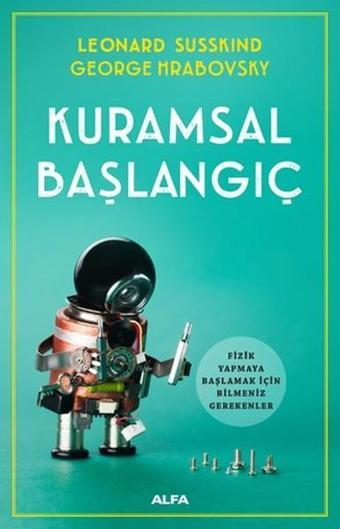 Kuramsal Başlangıç - Leonard Susskind - Alfa Yayıncılık