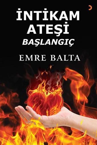 İntikam Ateşi-Başlangıç - Emre Balta - Cinius Yayınevi