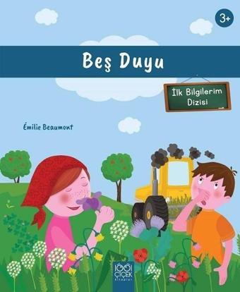 Beş Duyu-İlk Bilgilerim - Emilie Beaumont - 1001 Çiçek