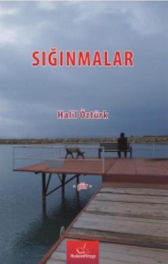 Sığınmalar - Halil Öztürk - Kalem Kitap