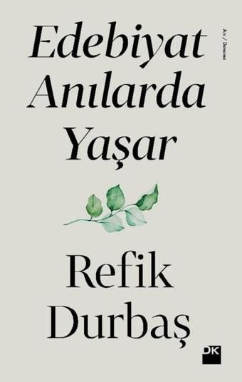 Edebiyat Anılarda Yaşar - Refik Durbaş - Doğan Kitap