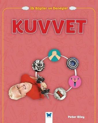 Kuvvet-İlk Bilgiler ve Deneyler - Peter Riley - Mavi Kelebek