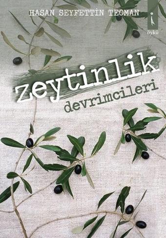 Zeytinlik Devrimcileri - Hasan Seyfettin Teoman - İkinci Adam Yayınları