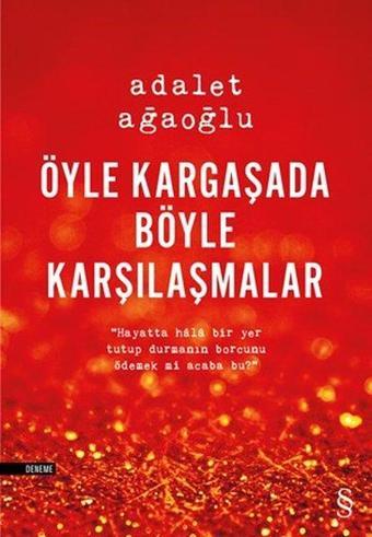 Öyle Kargaşada Böyle Karşılaşmalar - Adalet Ağaoğlu - Everest Yayınları