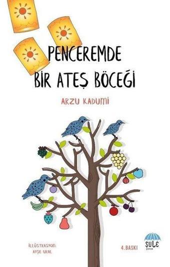 Penceremde Bir Ateş Böceği - Arzu Kadumi - Şule Yayınları