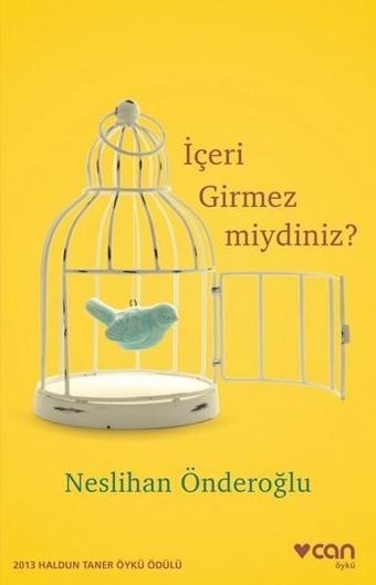 İçeri Girmez miydiniz? - Neslihan Önderoğlu - Can Yayınları