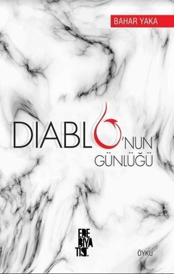 Diablo'nun Günlüğü - Bahar Yaka - Edebiyatist