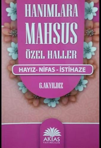 Hanımlara Mahsus Özel Haller - G. Akyıldız - Aktaş Yayıncılık