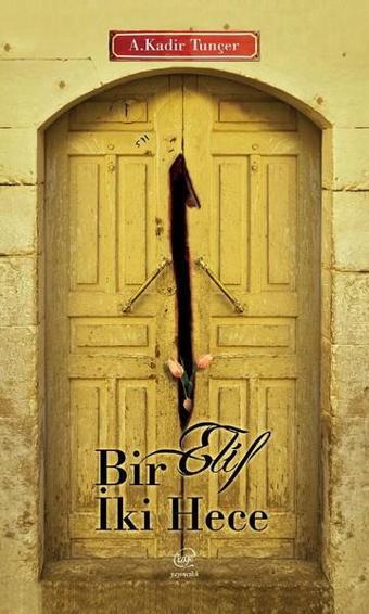 Bir Elif İki Hece - Abdulkadir Tunçer - Çizge Yayıncılık