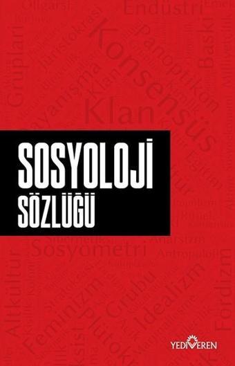 Sosyoloji Sözlüğü - Ahmet Murat Seyrek - Yediveren Yayınları