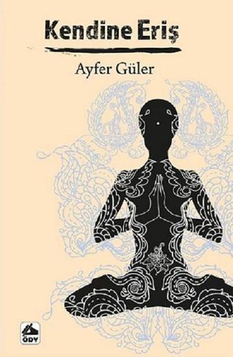 Kendine Eriş - Ayfer Güler - Öğretmenim Dergisi Yayınları