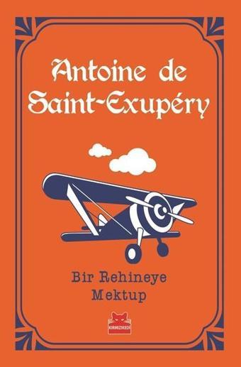 Bir Rehineye Mektup - Antoine de Saint-Exupery - Kırmızı Kedi Yayınevi