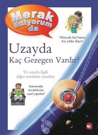 Merak Ediyorum da Uzayda Kaç Gezegen Vardır? - Beyaz Balina Yayınları