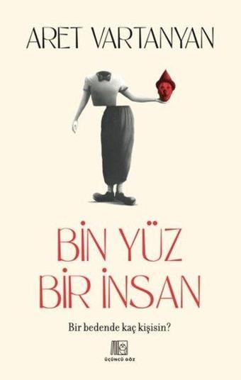 Bin Yüz Bir İnsan - Aret Vartanyan - Üçüncü Göz Yayınları