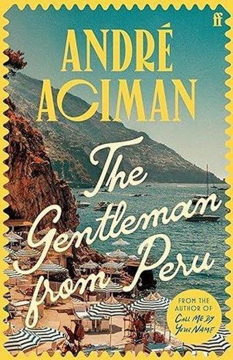 The Gentleman From Peru - Andre Aciman - Faber and Faber Paperback