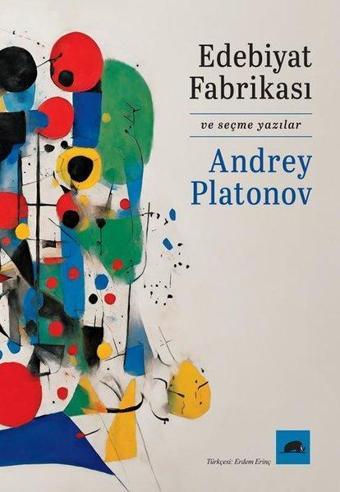 Edebiyat Fabrikası ve Seçme Yazılar - Andrey Platonov - Kolektif Kitap