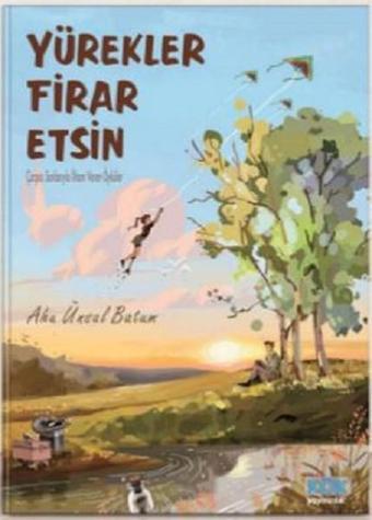 Yürekler Firar Etsin - Ahu Ünsal Batum - Kök Yayıncılık