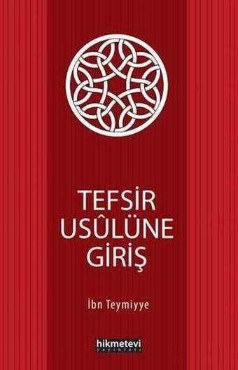 Tefsir Usulüne Giriş - İbn Teymiyye - Hikmetevi Yayınları