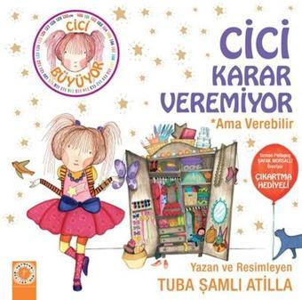 Cici Karar Veremiyor-Ama Verebilir - Tuba Şamlı Atilla - Artemis Çocuk