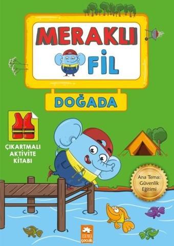 Meraklı Fil-Doğada-Çıkartmalı Aktivite Kitabı - Eksik Parça Yayınları