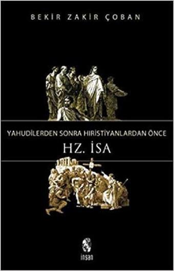 Yahudilerden Sonra Hıristiyanlardan - Bekir Zakir Çoban - İnsan Yayınları