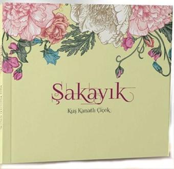 Şakayık-Kuş Kanatlı Çiçek - Elips Kitapları