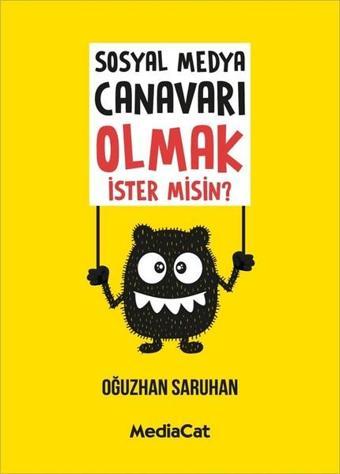 Sosyal Medya Canavarı Olmak İster misin? - Oğuzhan Saruhan - MediaCat Yayıncılık