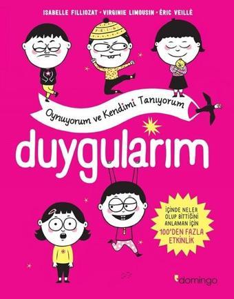 Duygularım-Oynuyorum ve Kendimi Tanıyorum - Eric Veille - Domingo Yayınevi