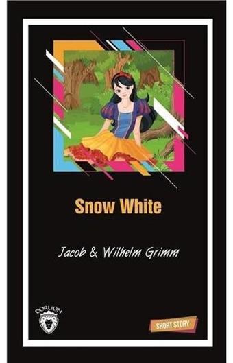 Snow White-Short Story - Wilhelm Grimm - Dorlion Yayınevi