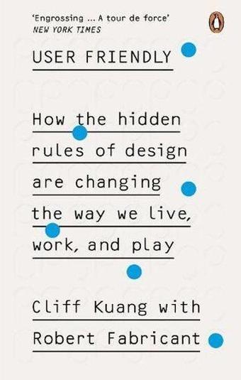 User Friendly - Cliff Kuang - EBURY Press