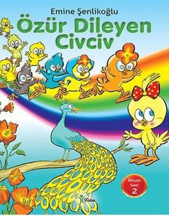 Özür Dileyen Civciv-Beyaz Seri 2 - Emine Şenlikoğlu - Fidan