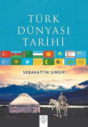 Türk Dünyası Tarihi - Sebahattin Şimşir - Post Yayın