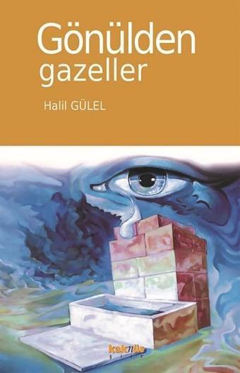 Gönülden Gazeller - Halil Gülel - Kaknüs Yayınları