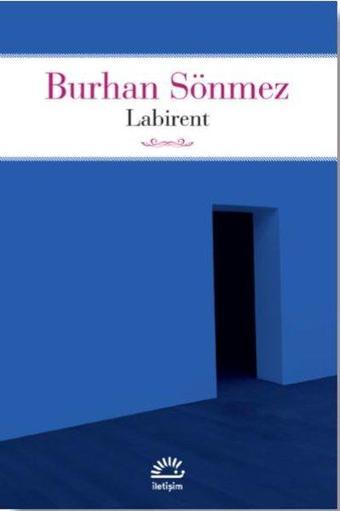 Labirent - Burhan Sönmez - İletişim Yayınları