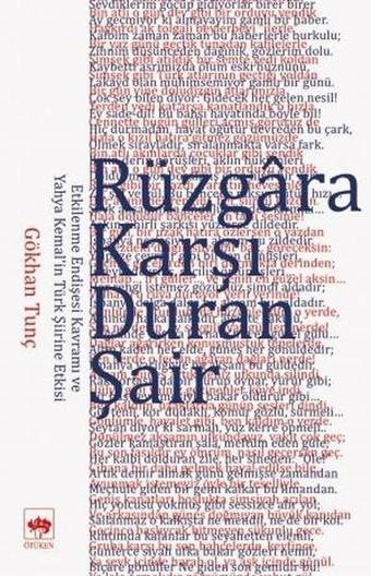 Rüzgara Karşı Duran Şair - Gökhan Tunç - Ötüken Neşriyat